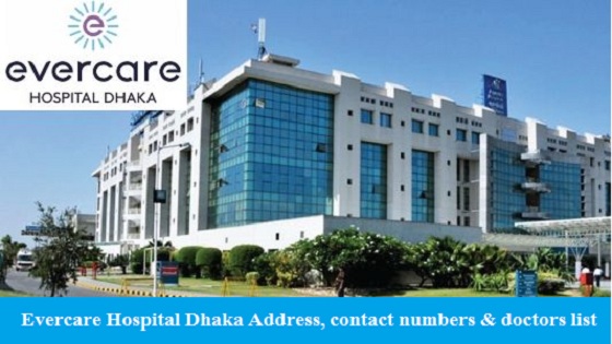 Evercare Hospital Dhaka – Find Reviews, Contact Number, Address and Book Appointment