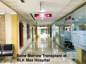 Bone Marrow Transplant at BLK Max Hospital